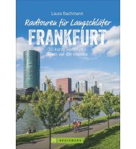 Cycling Guides Die schönsten Radtouren für Langschläfer rund um Frankfurt (Main) Bruckmann Verlag