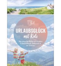 Reiseführer Urlaubsglück mit Kids Bruckmann Verlag