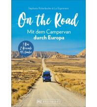Campingführer On the Road Mit dem Campervan durch Europa Bruckmann Verlag