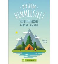 Campingführer Unterm Himmelszelt - Mein persönliches Camping-Tagebuch Bruckmann Verlag