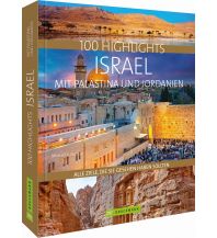 Bildbände 100 Highlights Israel mit Palästina und Jordanien Bruckmann Verlag