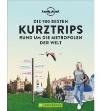 Reiseführer Die 900 besten Kurztrips rund um die Metropolen der Welt Bruckmann Verlag