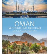 Highlights Oman mit Dubai und Abu Dhabi Bruckmann Verlag