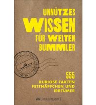 Unnützes Wissen für Weltenbummler Bruckmann Verlag