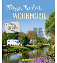 Campingführer Flüsse, Freiheit, Wohnmobil Bruckmann Verlag