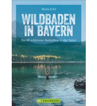 Wildbaden in Bayern Bruckmann Verlag