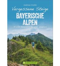 Vergessene Steige Bayerische Alpen Bruckmann Verlag