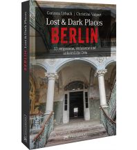 Lost & Dark Places Berlin Bruckmann Verlag