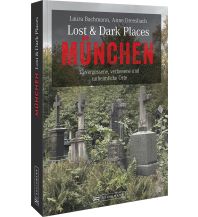 Reiseführer Deutschland Lost & Dark Places München Bruckmann Verlag