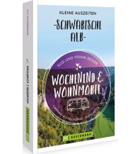 Wochenend und Wohnmobil - Kleine Auszeiten Schwäbische Alb Bruckmann Verlag