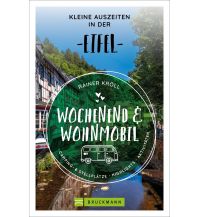 Campingführer Wochenend und Wohnmobil - Kleine Auszeiten in der Eifel Bruckmann Verlag