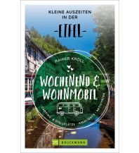 Campingführer Wochenend und Wohnmobil - Kleine Auszeiten in der Eifel Bruckmann Verlag