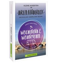 Wochenend und Wohnmobil - Kleine Auszeiten im Dreiländereck D/NL/B Bruckmann Verlag