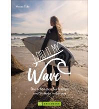 Surfing I did it my wave! Bruckmann Verlag