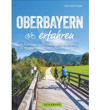 Radführer Oberbayern erfahren Bruckmann Verlag