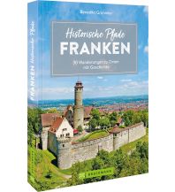 Outdoor Historische Pfade Franken Bruckmann Verlag