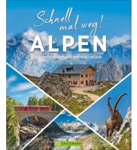 Schnell mal weg! Alpen Bruckmann Verlag