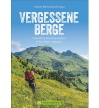 Wanderführer Vergessene Berge Bruckmann Verlag