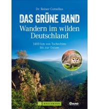 Long Distance Hiking Das Grüne Band – Wandern im wilden Deutschland Bruckmann Verlag