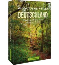 Wanderführer Vergessene Pfade Deutschland Bruckmann Verlag