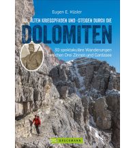 History Auf alten Kriegspfaden und -steigen durch die Dolomiten Bruckmann Verlag