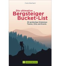 Hiking Guides Die ultimative Bergsteiger-Bucket-List Bruckmann Verlag