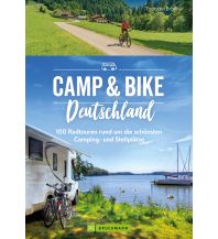 Campingführer Camp & Bike Deutschland 100 Radtouren rund um die schönsten Camping- und Stellplätze Bruckmann Verlag