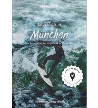 Travel Guides Germany Glücklich in ... München Bruckmann Verlag