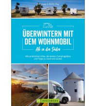 Campingführer Ab in den Süden - Überwintern mit dem Wohnmobil Bruckmann Verlag