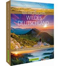 Illustrated Books 100 Highlights Wildes Deutschland Bruckmann Verlag