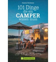 Camping Guides 101 Dinge, die ein Camper wissen muss Bruckmann Verlag