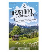 Reiseführer Deutschland Herzstücke in Oberbayern Bruckmann Verlag