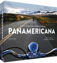 Motorradreisen Unser Traum hat 30.000 km … PANAMERICANA Bruckmann Verlag
