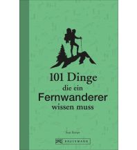 Long Distance Hiking 101 Dinge, die ein Fernwanderer wissen muss Bruckmann Verlag