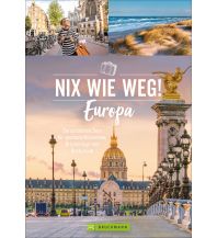 Travel Guides Nix wie weg! Europa Bruckmann Verlag