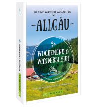 Outdoor Wochenend und Wanderschuh – Kleine Wander-Auszeiten im Allgäu Bruckmann Verlag