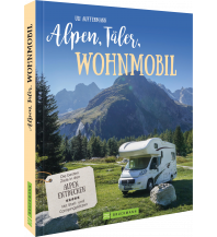 Campingführer Alpen, Täler, Wohnmobil Bruckmann Verlag