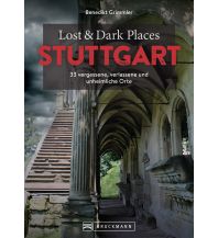 Travel Guides Lost & Dark Places Stuttgart Bruckmann Verlag