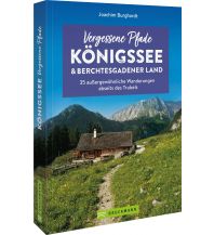 Outdoor Vergessene Pfade Königssee und Berchtesgadener Land Bruckmann Verlag