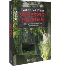 Lost & Dark Places Schleswig-Holstein Bruckmann Verlag