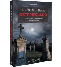 Reiseführer Lost & Dark Places Ostfriesland Bruckmann Verlag