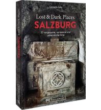Travel Guides Lost & Dark Places Salzburg Bruckmann Verlag