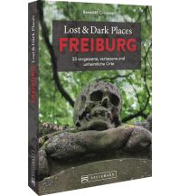 Lost & Dark Places Freiburg Bruckmann Verlag
