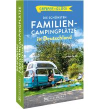 Camperglück Die schönsten Familien-Campingplätze in Deutschland Bruckmann Verlag