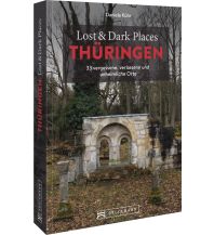 Travel Guides Germany Lost & Dark Places Thüringen Bruckmann Verlag