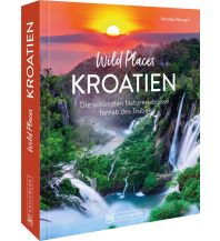 Reiseführer Wild Places Kroatien Bruckmann Verlag