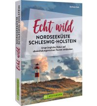 Wanderführer Echt wild – Nordseeküste Schleswig-Holstein Bruckmann Verlag