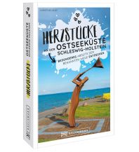Herzstücke an der Ostseeküste Schleswig-Holstein Bruckmann Verlag