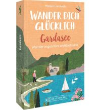 Wanderführer Wander dich glücklich – Gardasee Bruckmann Verlag