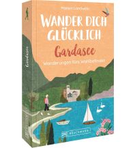 Hiking Guides Wander dich glücklich – Gardasee Bruckmann Verlag